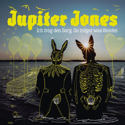 Jupiter Jones - Ich trag den Sarg, Du trägst was Buntes (2026)